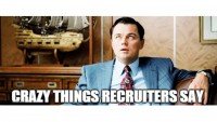 10 Crazy Things Recruiters Say