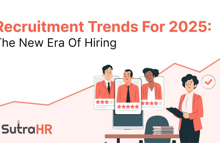 RECRUITMENT TRENDS FOR 2025